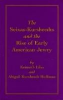 Capa de 'The Seixas-Kursheedts and the rise of early american jewry'